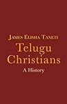 Telugu Christians: A History
