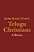 Telugu Christians: A History