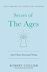 The Secret of the Ages by Robert Collier