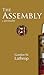 The Assembly by Gordon W Lathrop