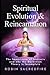 Spiritual Evolution and Reincarnation: The Importance of Instincts and why the Darwinian Theory is Incomplete