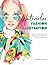 Watercolor Fashion Illustration: Step-by-step techniques for illustrating fashion and figures in watercolors