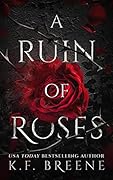 A Ruin of Roses (Deliciously Dark Fairytales, #1) 