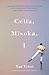 Celia, Misoka, I