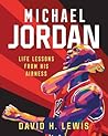 Michael Jordan: Life Lessons from His Airness