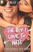 The Boy I Love to Hate (Hallisburg Prep #1)