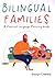 Bilingual Families: A Practical Language Planning Guide