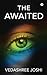 THE AWAITED by Vedashree Joshi