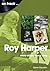 Roy Harper: every album, ev...