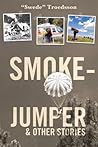 Smokejumper: And ...
