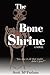 The Bone Shrine: A Coming-of-Age Crime Drama (The Bone Shrine Crimes)
