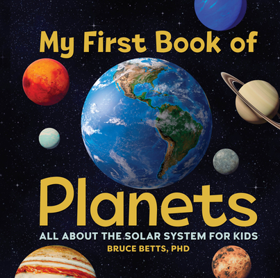My First Book of Planets: All About the Solar System for Kids