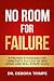 No Room For Failure by Debora Trimpe