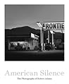 American Silence: The Photographs of Robert Adams