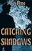 Catching Shadows: A Crime Romance Full of Twists