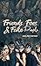 Friends, Foes & Fake People