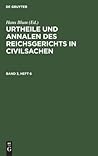 Urtheile und Annalen des Reichsgerichts in Civilsachen. Band 3, Heft 6 (German Edition)