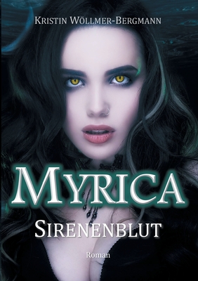 Myrica: Sirenenblut (German Edition)