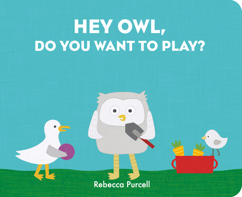 Hey Owl, Do You Want to Play? (Owl and Bird)