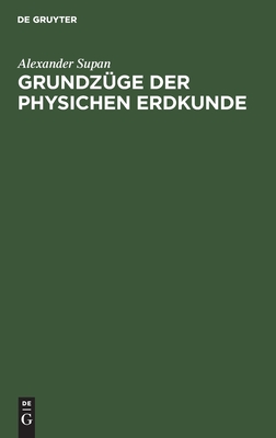 Grundzüge der physichen Erdkunde (German Edition)