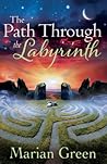 The Path Through the Labyrinth: The Quest for Initiation into the Western Mystery Tradition
