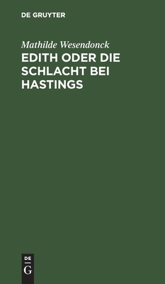 Edith oder die Schlacht bei Hastings: Ein Trauerspiel