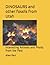 DINOSAURS and other fossils from Utah: Interesting Animals and Plants from the Past