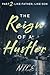 The Reign of a Hustler, Par...