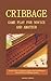 CRIBBAGE GAME PLAY FOR NOVICE AND AMATEUR by George Federick
