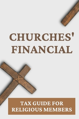 Churches' Financial: Tax Guide For Religious Members: Churches' Financial