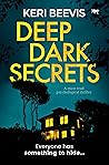 Deep Dark Secrets by Keri Beevis
