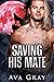 Saving His Mate by Ava  Gray