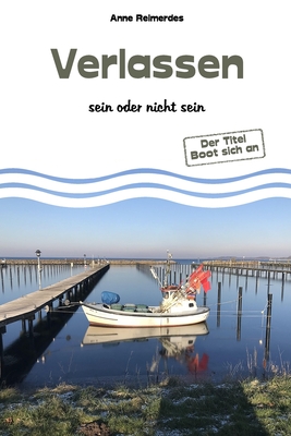 Verlassen - sein oder nicht sein (German Edition)