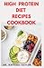 High Protein Recipes Cookbo...