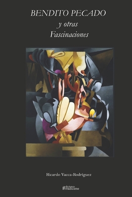 BENDITO PECADO Y OTRAS FASCINACIONES (Spanish Edition)
