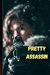 Pretty Assassin Pretty Assassin