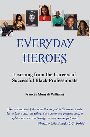 Everyday Heroes: Learning from the Careers of Successful Black Professionals