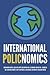 International Policnomics: ...