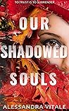 Our Shadowed Souls