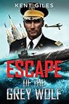 Escape of the Grey Wolf (Burke Eieger Series) Escape of the Grey Wolf (Burke Eieger Series)