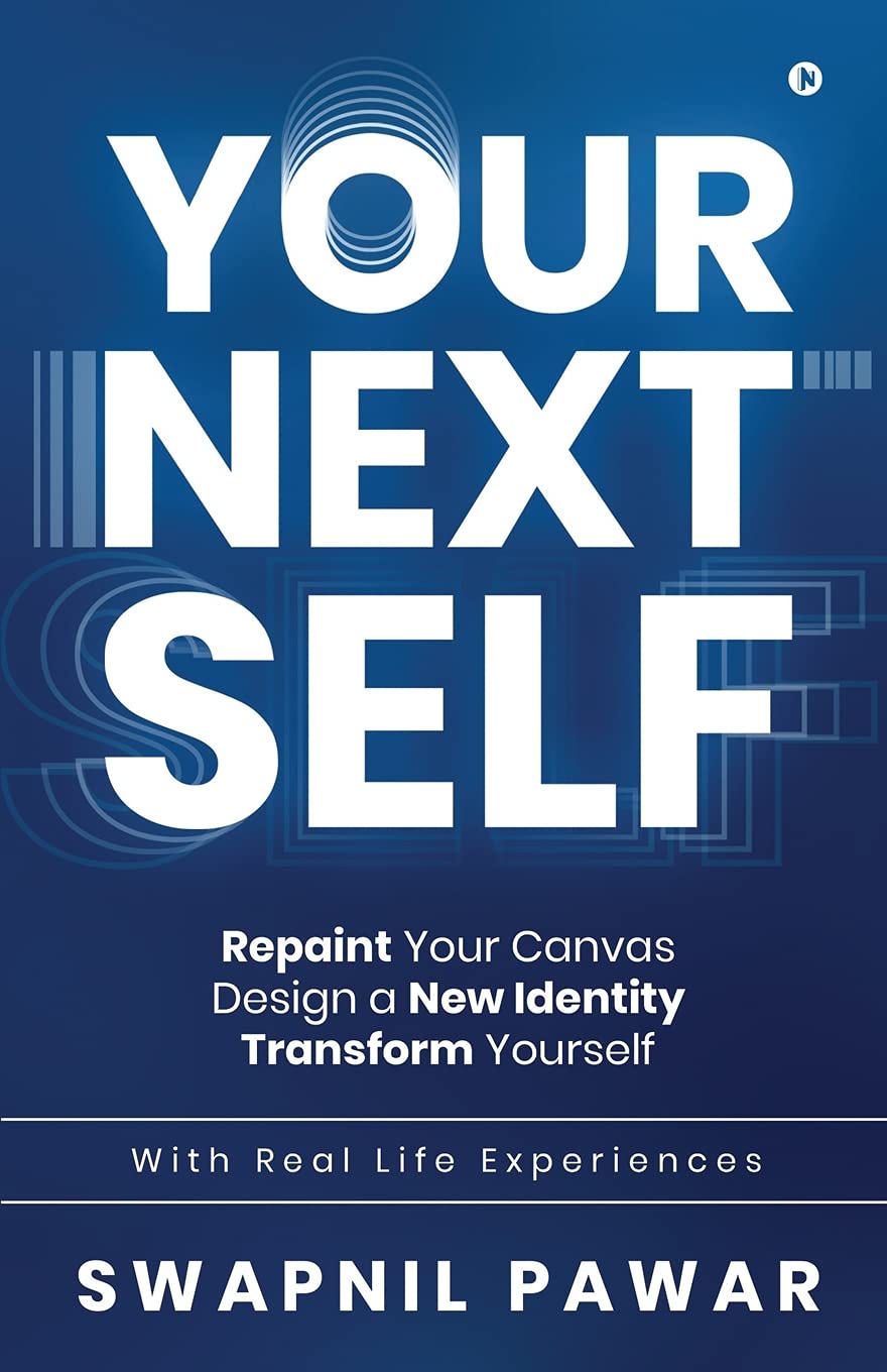 Your Next Self: Repaint Your Canvas. Design a New Identity. Transform Yourself. (Paperback)