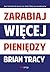 Zarabiaj więcej pieniędzy