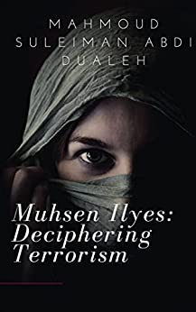 Muhsen Ilyes: Deciphering Terrorism