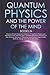 Quantum Physics and The Pow...