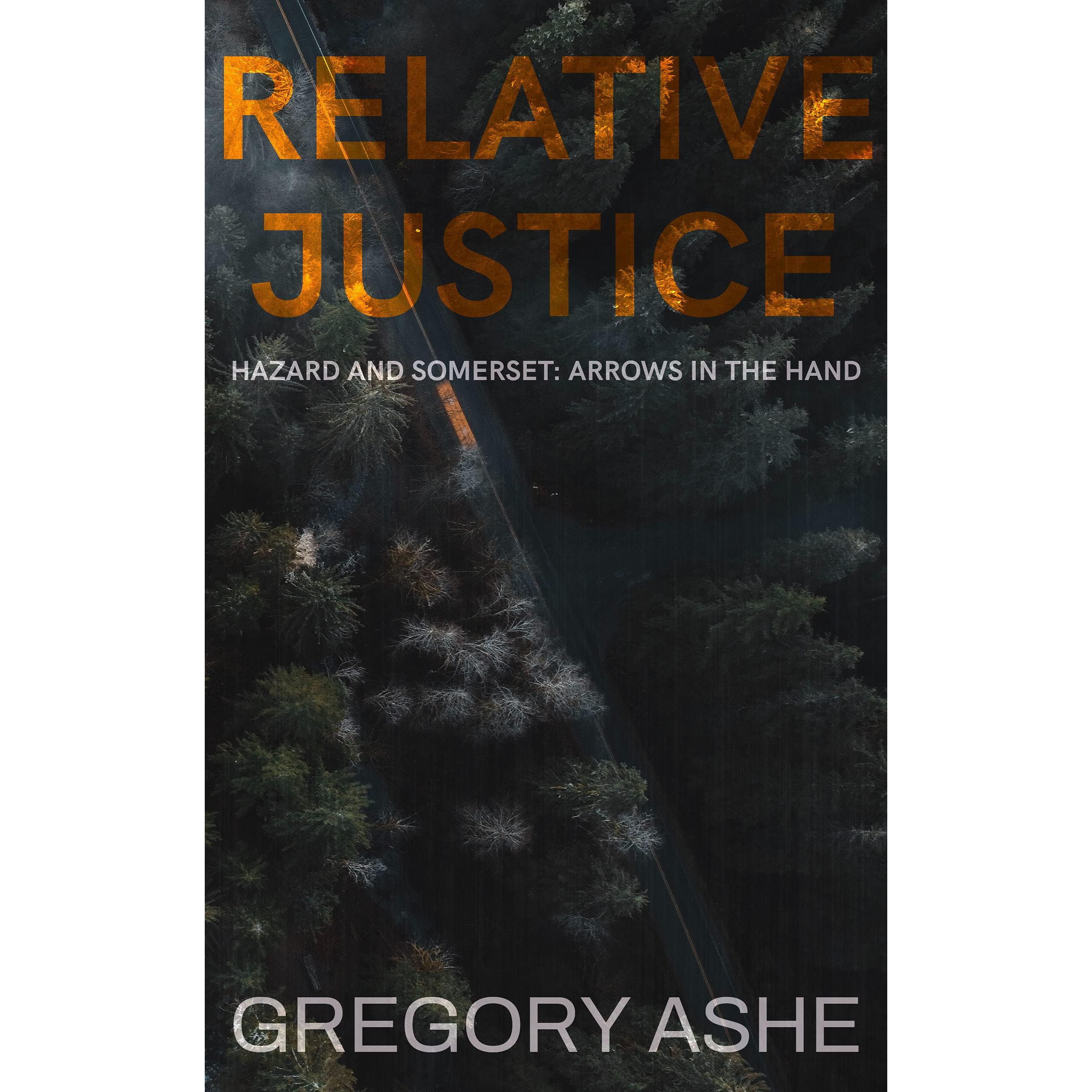 Relative Justice by Gregory Ashe