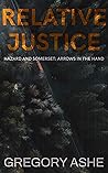 Relative Justice by Gregory Ashe