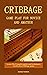 CRIBBAGE GAME PLAY FOR NOVICE AND AMATEUR by George Federick
