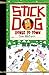 Stick Dog Comes to Town (St...