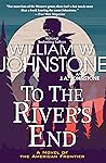 To the River's End