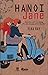 Hanoi Jane: Bám chắc nhé - Con đường đến tình yêu gập ghềnh lắm đấy!